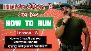 How To Run - 08|| How To Cheat/Beat Your Enemy In Running || Indian Army Series How To Run ||