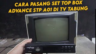 Cara Pasang Set Top Box Advance STP A01 Di TV Tabung | Set Top Box TV Digital