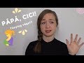 Pápá, Cici! | Avagy dilemma a "leválasztásról"