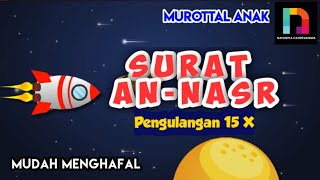 MUROTTAL ANAK SURAT AN-NASR | Hafalan 15 Kali Pengulangan (Tempo Lebih Pelan)