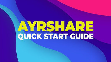 Ayrshare Quick Start Guide [2024]