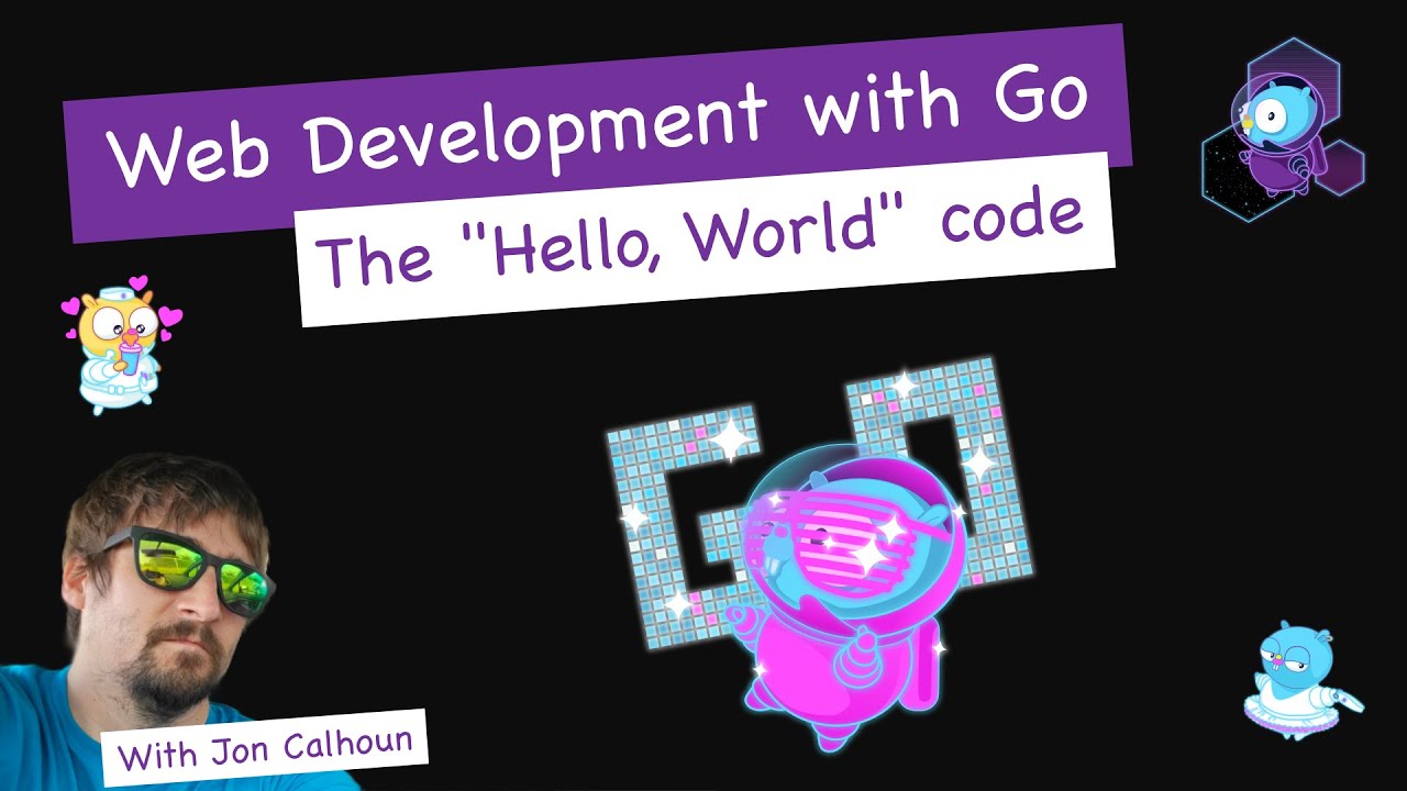 The Hello World Part of our Code - Web Development with Go Sample - YouTube