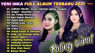 YENI INKA FT OM ADELLA FULL ALBUM TERBARU.......
