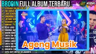 Ageng musik full album 2025 BRODIN duet maut