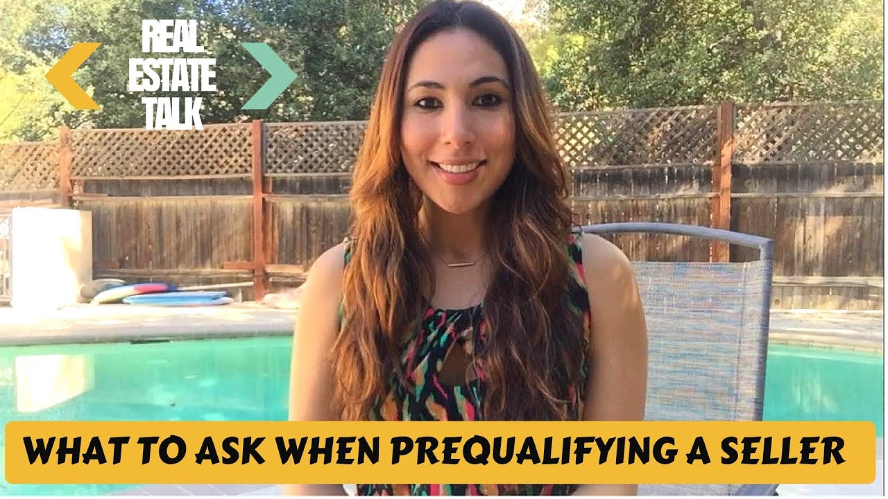 QUESTIONS TO ASK WHEN PREQUALIFYING A SELLER LEAD IN REAL ESTATE