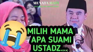 ‼️WOULD YOU CHOOSE A MOTHER OR A HUSBAND, USTADZ..? ‼️ Arranging the heart of USTADZ HILMAN FAUZI