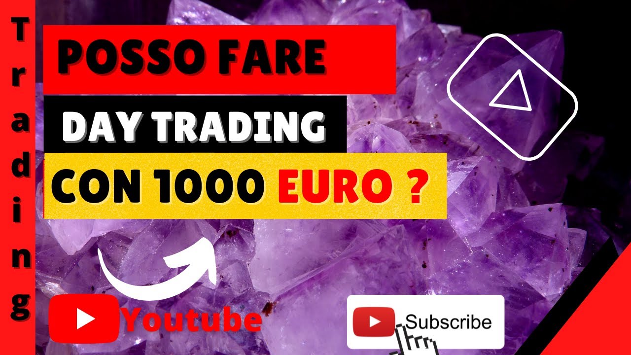 Posso fare day trading con 1000 euro? - YouTube