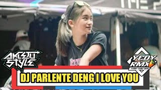 Dj Parlente Deng I Love You Remix fvnky Sabu Dj Yedy Rmx terbaru 2024
