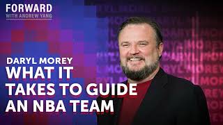 Daryl Morey on what it takes to guide an NBA team | Forward with Andrew Yang