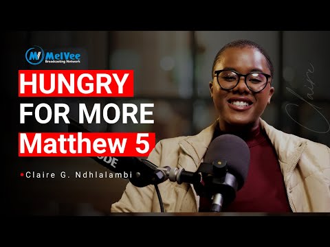 Hungry for More // Devotional by Claire G. Ndhlalambi