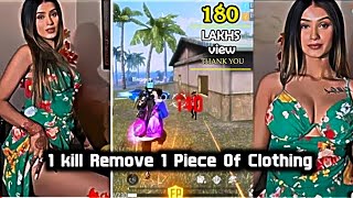1 Kill = Remove 1 Piece Of Clothing |?? Hotest Girl Playing Free Fire❤️shorts freefire chellenge