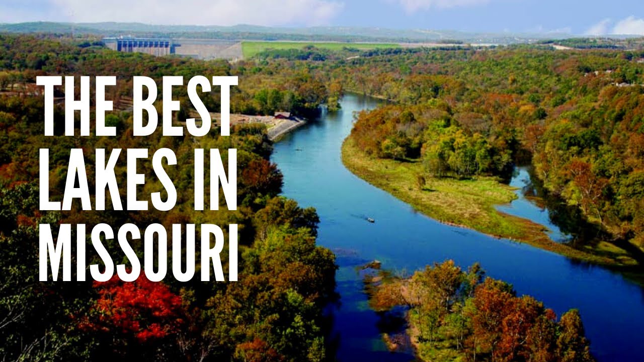 20 Beautiful Lakes in Missouri You Totally Have to Visit YouTube