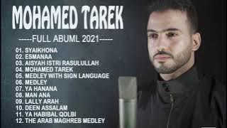 Best songs of Mohammed Tarek full album 2021 - Mohammed Tarek Playlist Solawat 2021 Terbaru