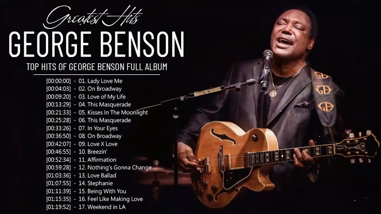 George Benson ♫ Best Songs Of George Benson Collection ♫