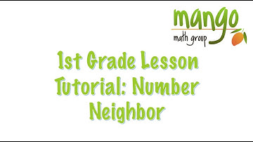 Number Neighbor (1st Grade Math Lesson)