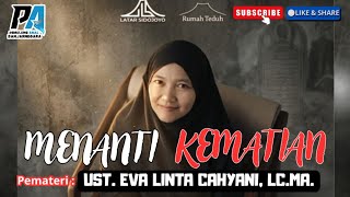 Download lagu WAITING FOR DEATH // LATAR SIDOJOYO ROUTINE STUDY WITH USTADZAH EVA LINTA CAHYANI, LC.MA.