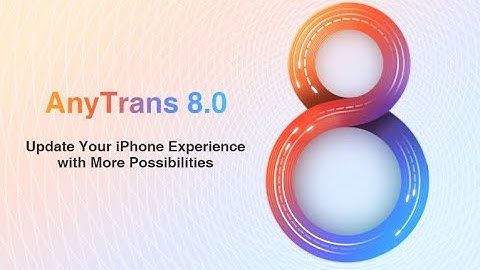 How to Transfer and Manage Your iPhone Data with AnyTrans