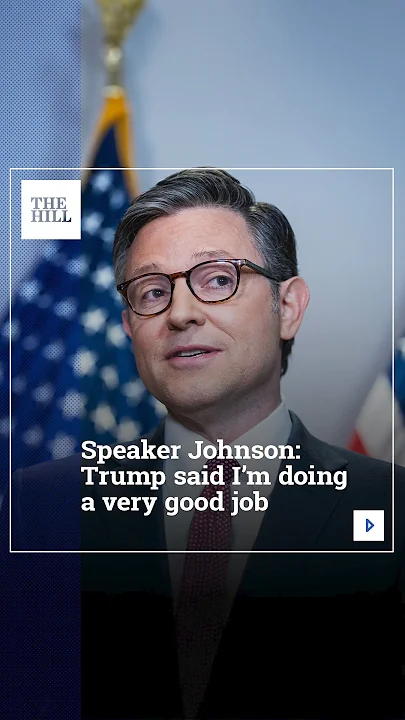 Speaker Johnson: Trump Said I’m Doing A Very Good Job