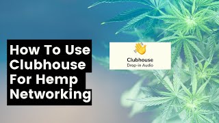 How To Use Clubhouse For Hemp Industry Networking screenshot 5