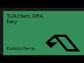3lau feat xira  easy krakota remix
