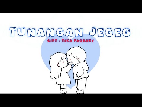 LIRIK TUNANGAN JEGEG - TIKA PAGRAKY ( Official Lyric Video ) β Tika Pagraky