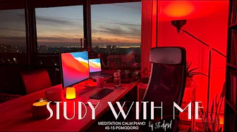 Meditative Calm Piano 🌅 | 2-HOUR STUDY WITH ME | Pomodoro 45-15