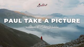 rocomoco & The Hidden - Paul Take a Picture [ambient chill downtempo]