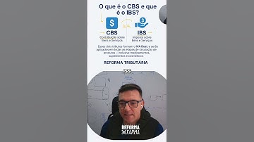 CBS e IBS: Entenda o IVA Dual da Reforma Tributária