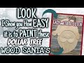 LOOK how EASY it is to PAINT these DOLLAR TREE WOOD SANTA'S | EASY DIY