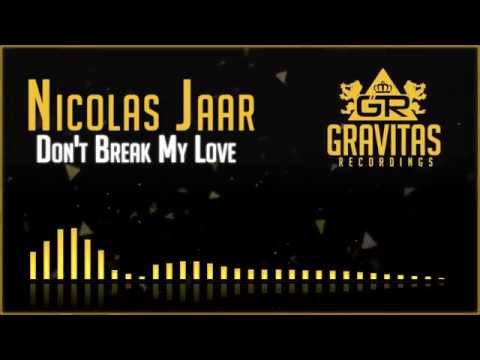 Nicolas Jaar — Don't Break My Love