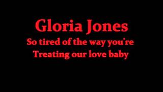 GLORIA JONES  so tired of the way you're treating our love baby