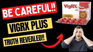 Does VigRX Plus Work Is VigRX Plus Worth it Is VigRX Plus Reliable VIGRX PLUS HONEST REVIEW