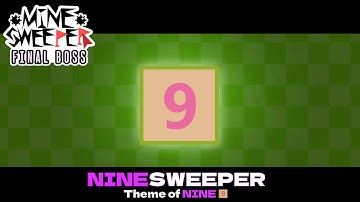 NINESWEEPER - Google Minesweeper: Final boss theme