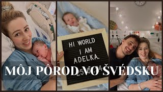 Zopakovala by som si pôrod vo Švédsku? Všetko o pôrode a reálne zábery z nemocnice | VLOG