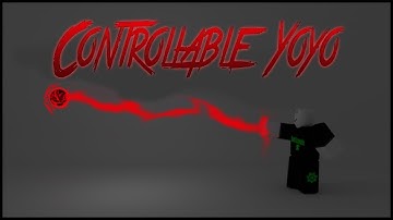 Roblox Script Showcase Episode#820/Controllable Yoyo