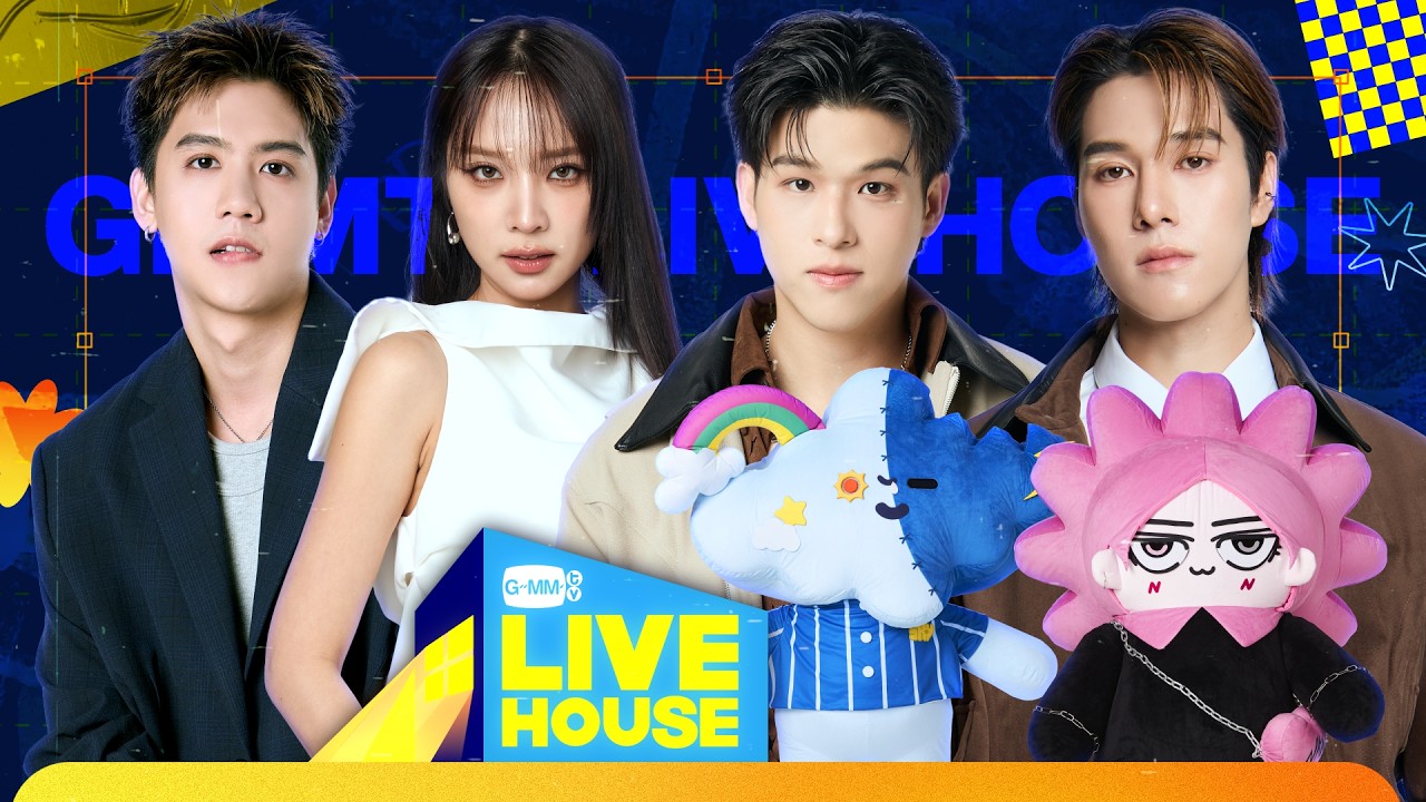 GMMTV LIVE HOUSE with SKY NANI SMYLE NEONA and SING JAN