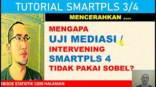 UJI INTERVENING MEDIASI SMARTPLS 4 PAKAI SOBEL? BENARKAH?