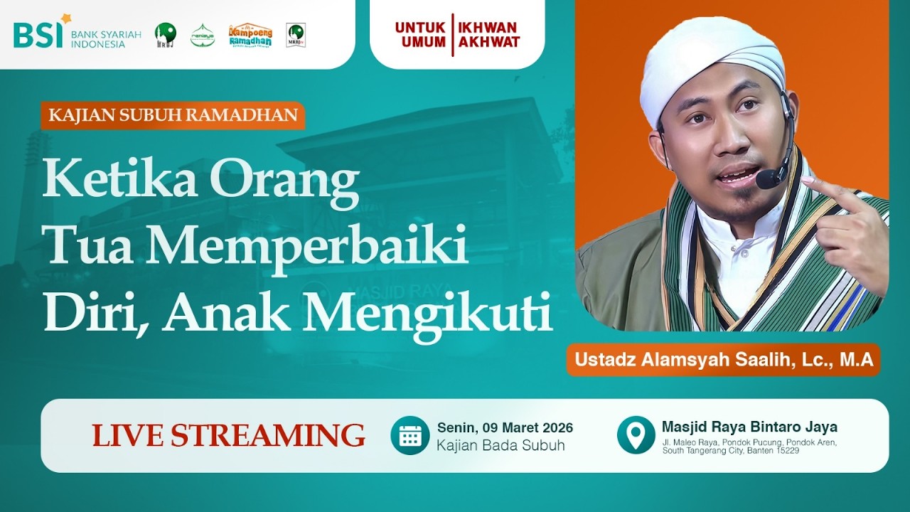 🔴[LIVE] Ketika Orang Tua Memperbaiki Diri, Anak Mengikuti | Ustadz Alamsyah Saalih, Lc. M.A | MRBJTv