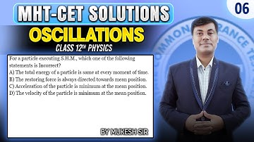 For a particle executing S.H.M., which one of the following statements is Incorrect?| PGMN Solutions