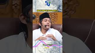 Menumpuk dosa kecil • Gus Iqdam #sarungulama #nasehat #ngaji #santri