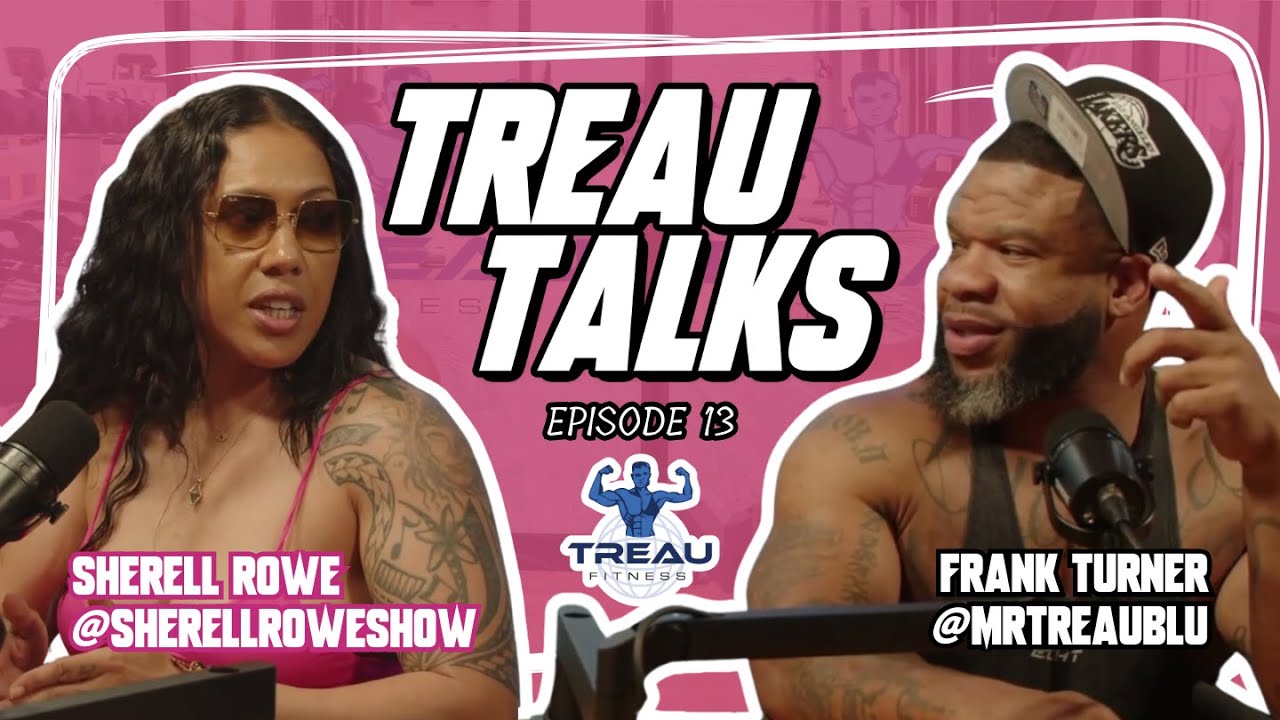 🎙️ Treau Talks Podcast Ep. 13: Defining Success On Your Own Terms with Sherell Rowe 🏆