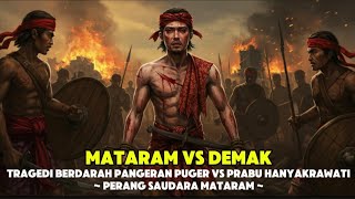 Download Lagu TRAGEDI BERDARAH PERANG SAUDARA MATARAM VS DEMAK, AMBISI PANGERAN PUGER MP3