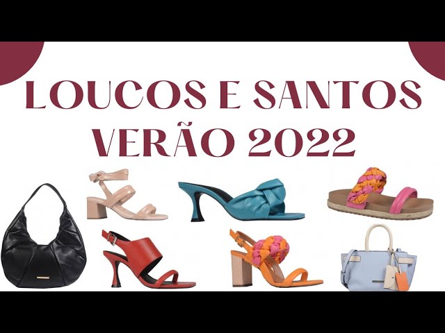 LOUCOS E SANTOS COLEÇÃO VERÃO 2022 - SAPATOS, LANÇAMENTOS E TENDÊNCIAS |  Caren Sales - YouTube