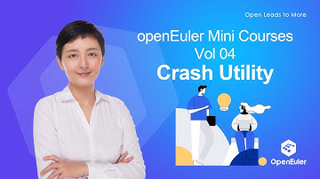 openEuler Tutorials - Crash Utility (2)