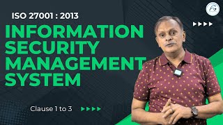 Understanding ISO 27001 - Clause 1 to 3  - Scope, Normative Reference & Terms Definition
