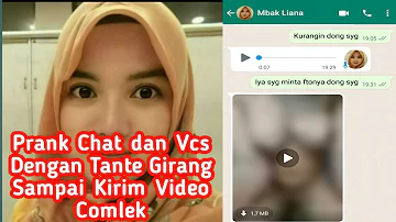 PRANK DEWASA CHAT VCS DENGAN  TANTE GIRANG SAMPAI KIRIM VIDEO COMLEK
