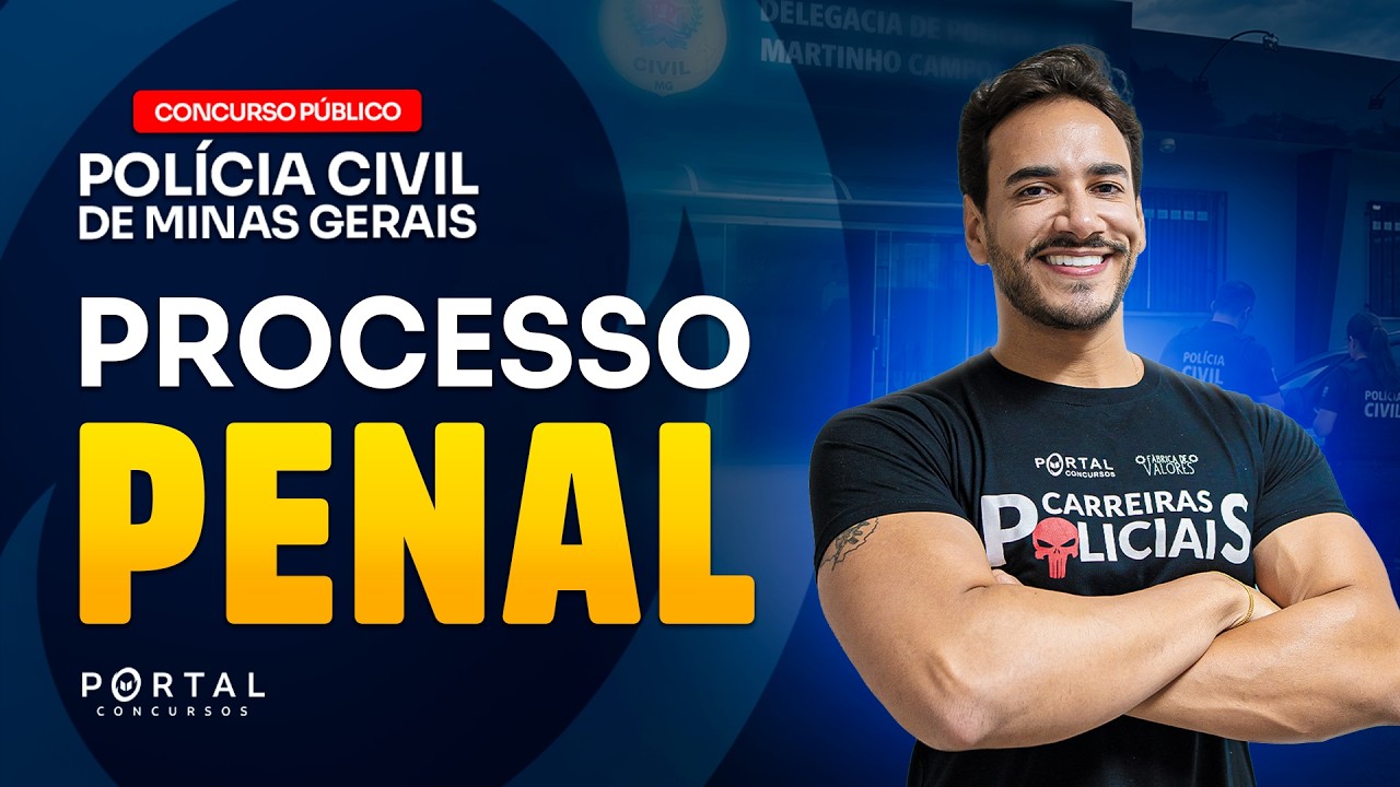 CONCURSO PC/MG: PROCESSO PENAL | Com o Profº. Janiel Santana