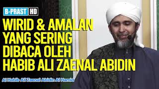 AMALAN & DZIKIR YANG DIAMALKAN HABIB ALI ZAENAL ABIDIN AL HAMID