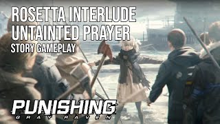 Punishing: Gray Raven | Rosetta Interlude | Untainted Prayer