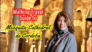 Mezquita - Cathedral de Cordoba - Walking Travel Guide